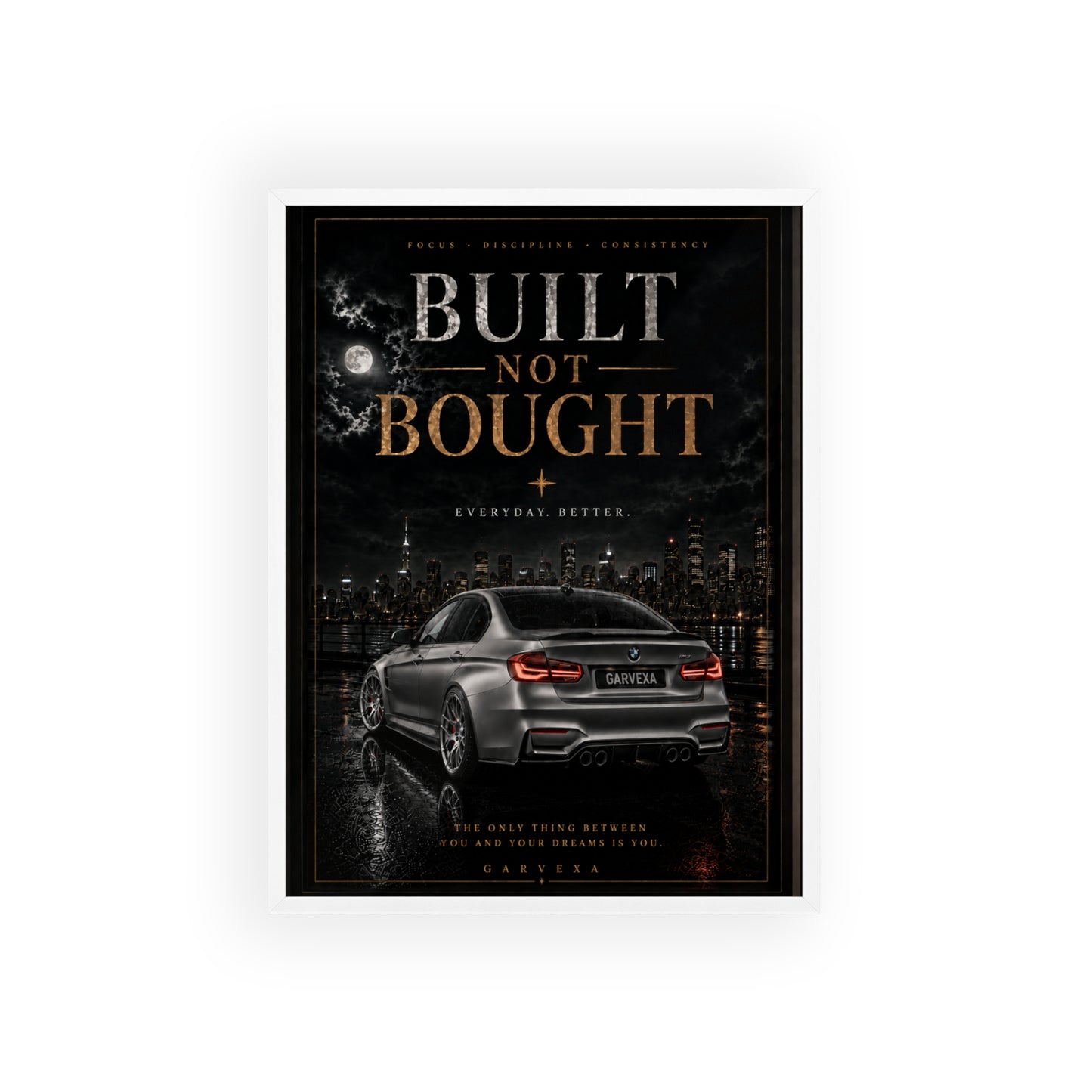 Built Not Bought Car Poster Framed — Motivational Automotive Wall Art