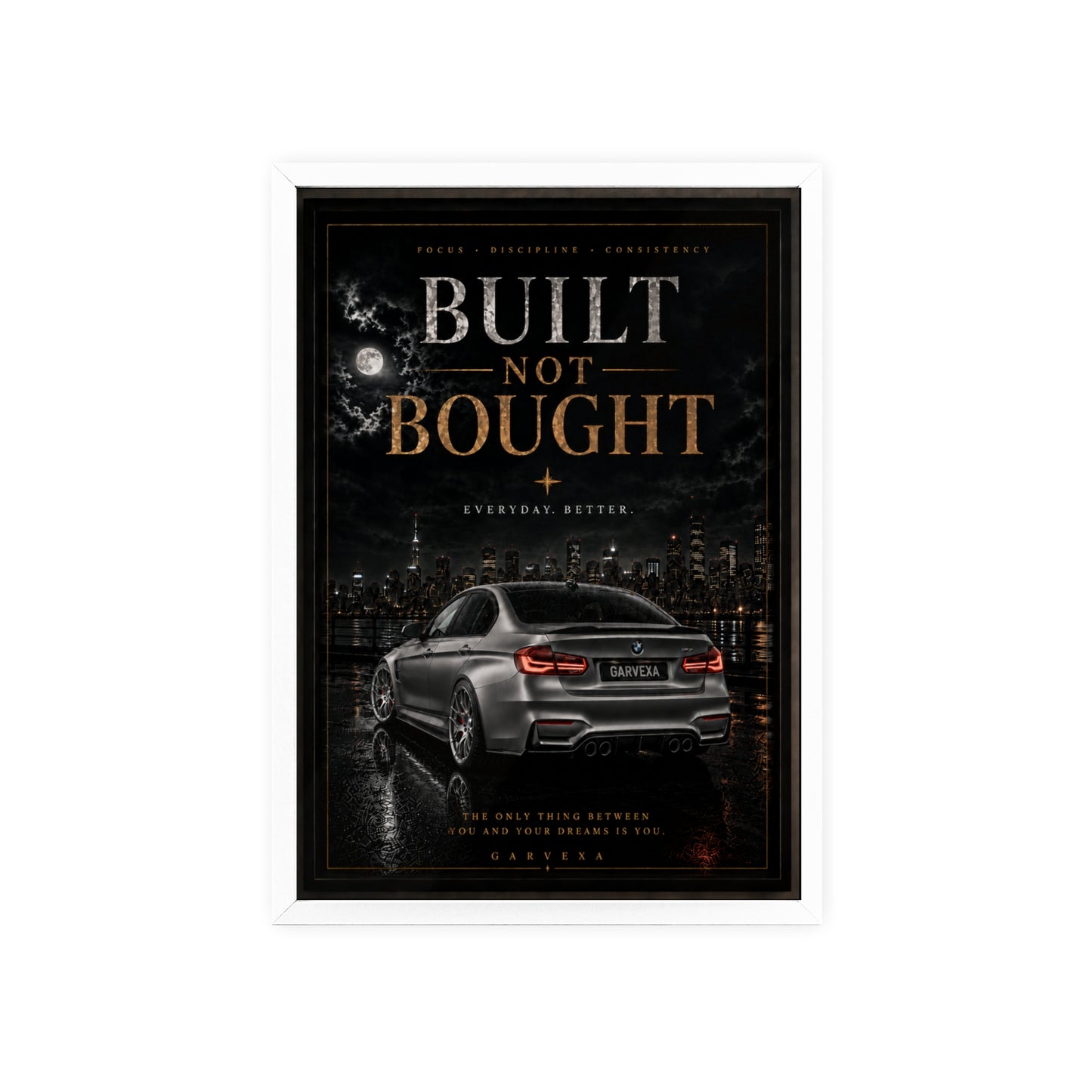 Built Not Bought Car Poster Framed — Motivational Automotive Wall Art