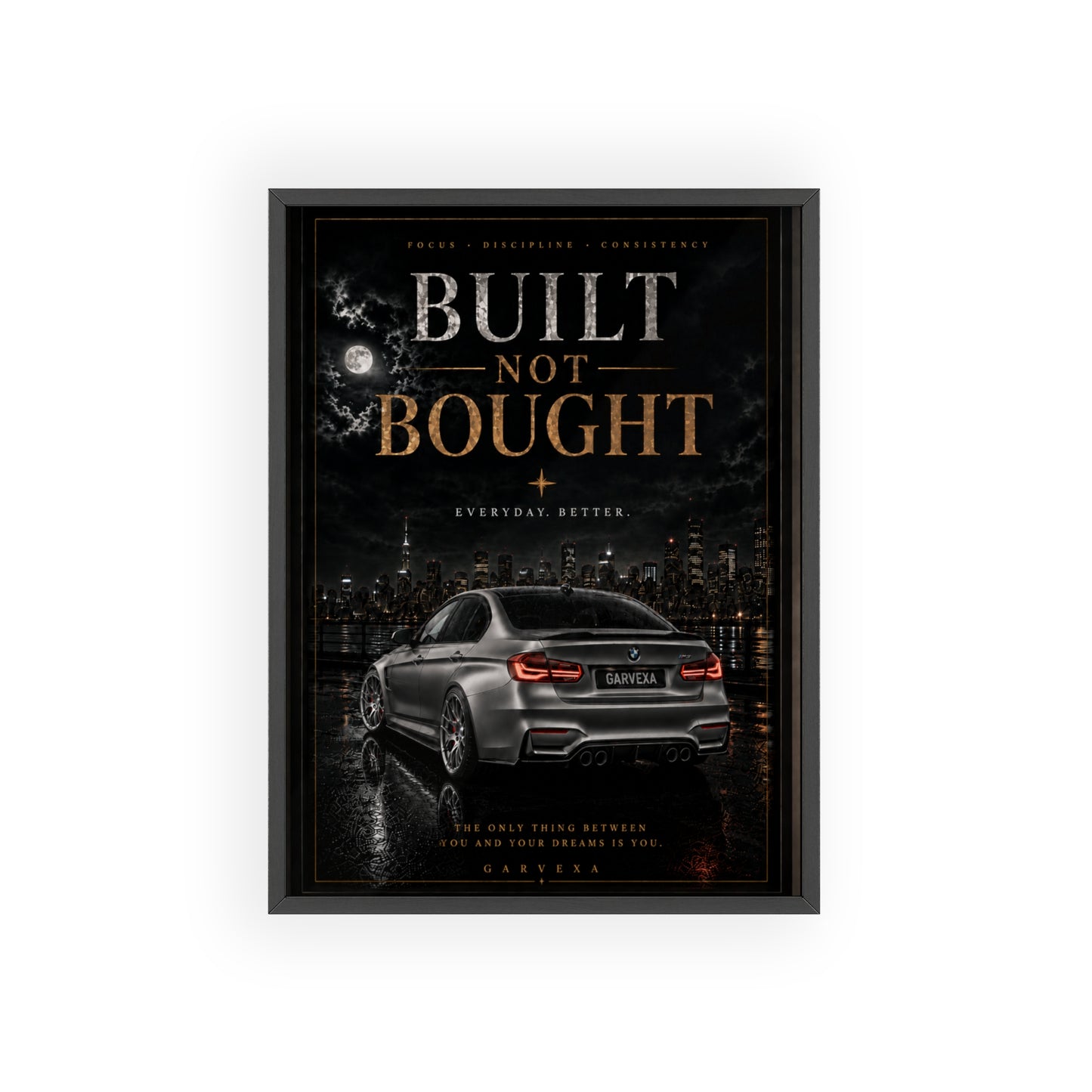 Built Not Bought Car Poster Framed — Motivational Automotive Wall Art