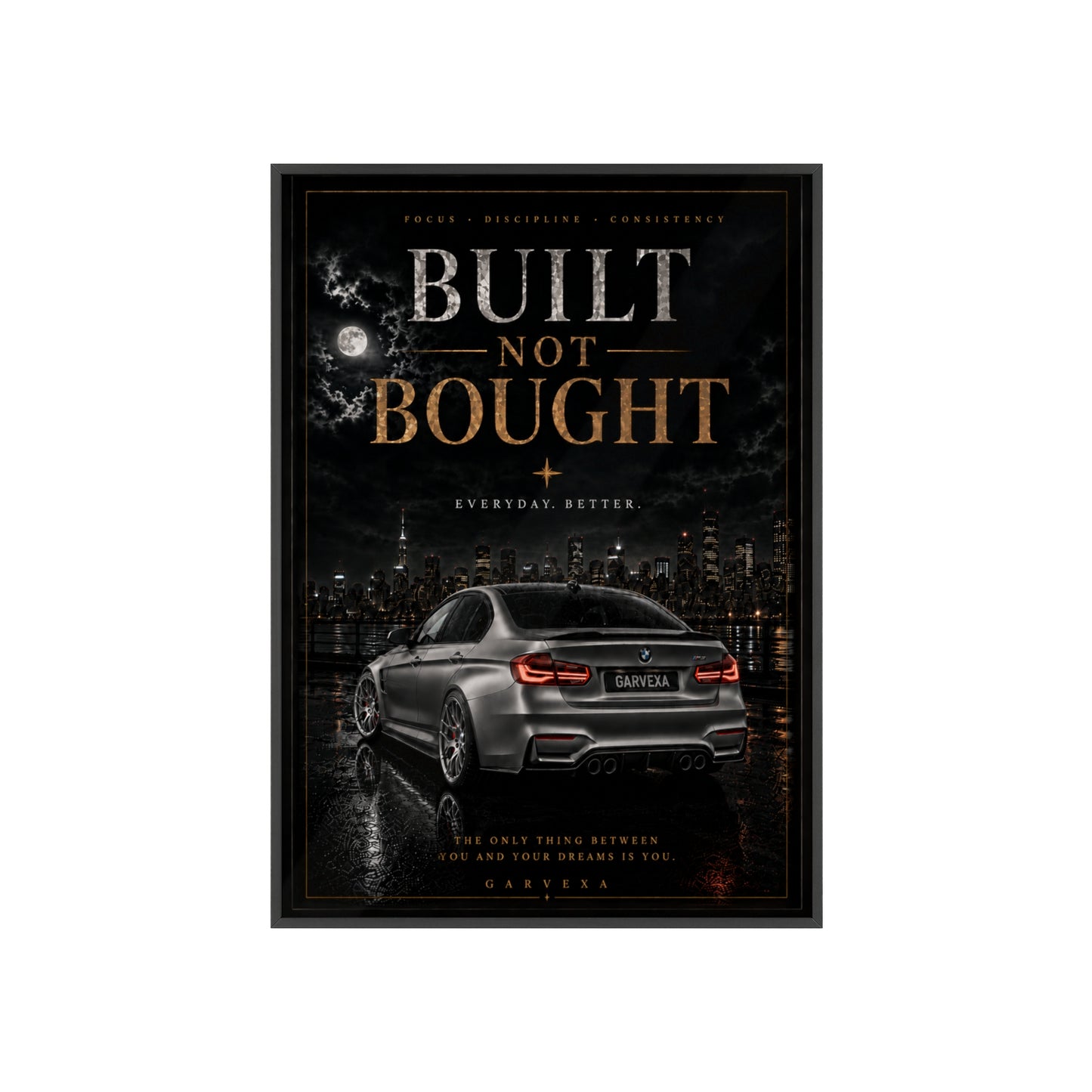Built Not Bought Car Poster Framed — Motivational Automotive Wall Art